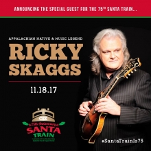 RICKY SKAGGS TO SERVE AS SPECIAL GUEST ON 75th SANTA TRAIN