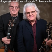 Episode 2 of ‘The Guitarist – John Jorgenson and Friends’ Featuring Ricky Skaggs & Sam Bush