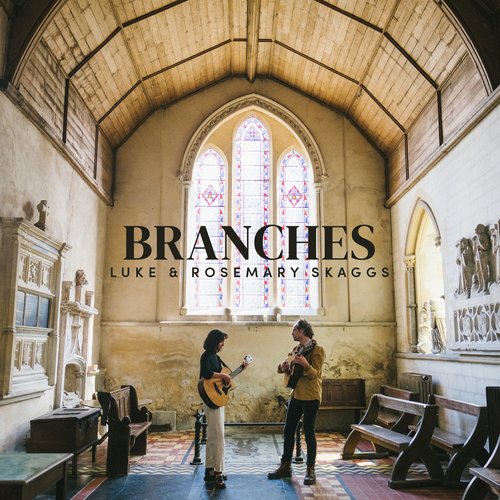 BRANCHES by Luke & Rosemary Skaggs OUT TODAY!